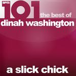 101 - A Slick Chick - The Best of Dinah Washington专辑