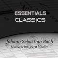 Johann Sebastian Bach: Conciertos para Violín