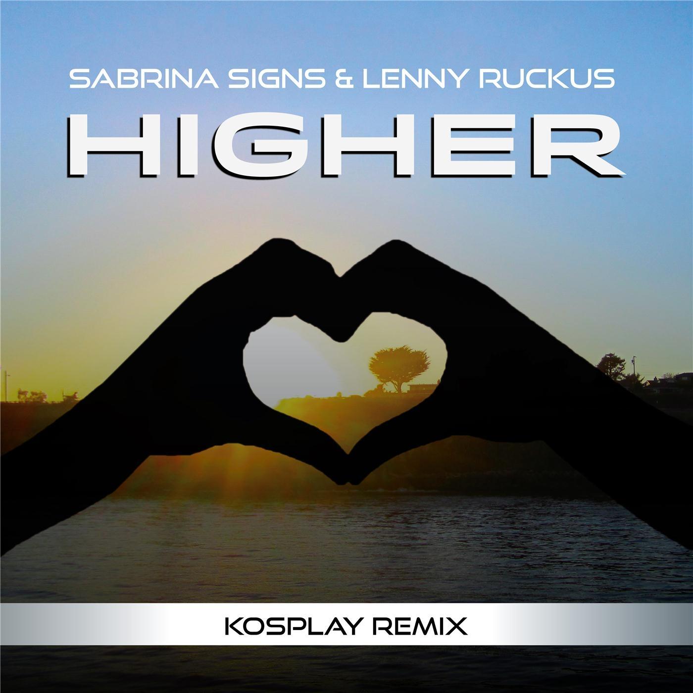 Higher (Kosplay Remix) [feat. Lenny Ruckus]