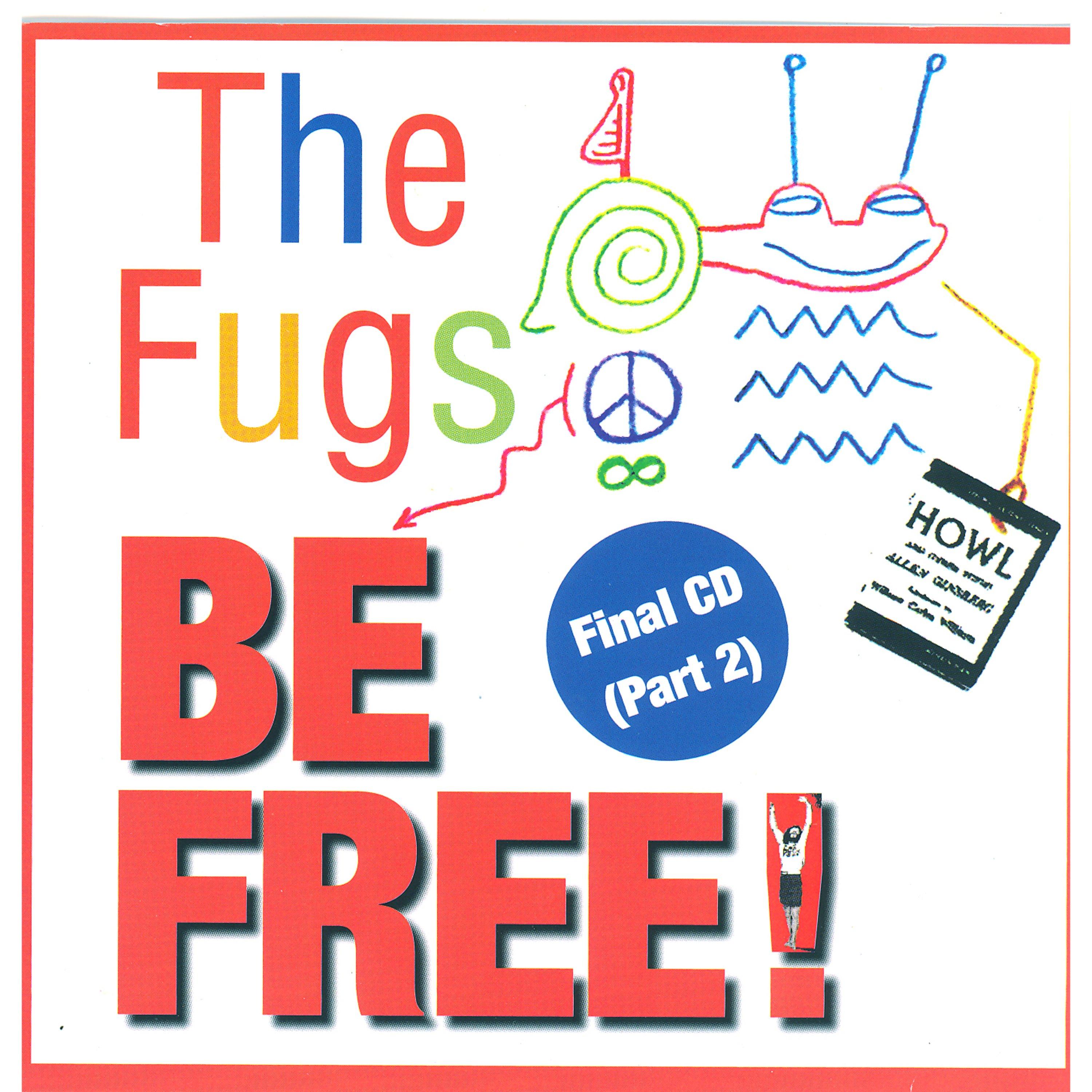 Be Free: The Fugs Final CD Part 2