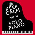 Keep Calm with Solo Piano