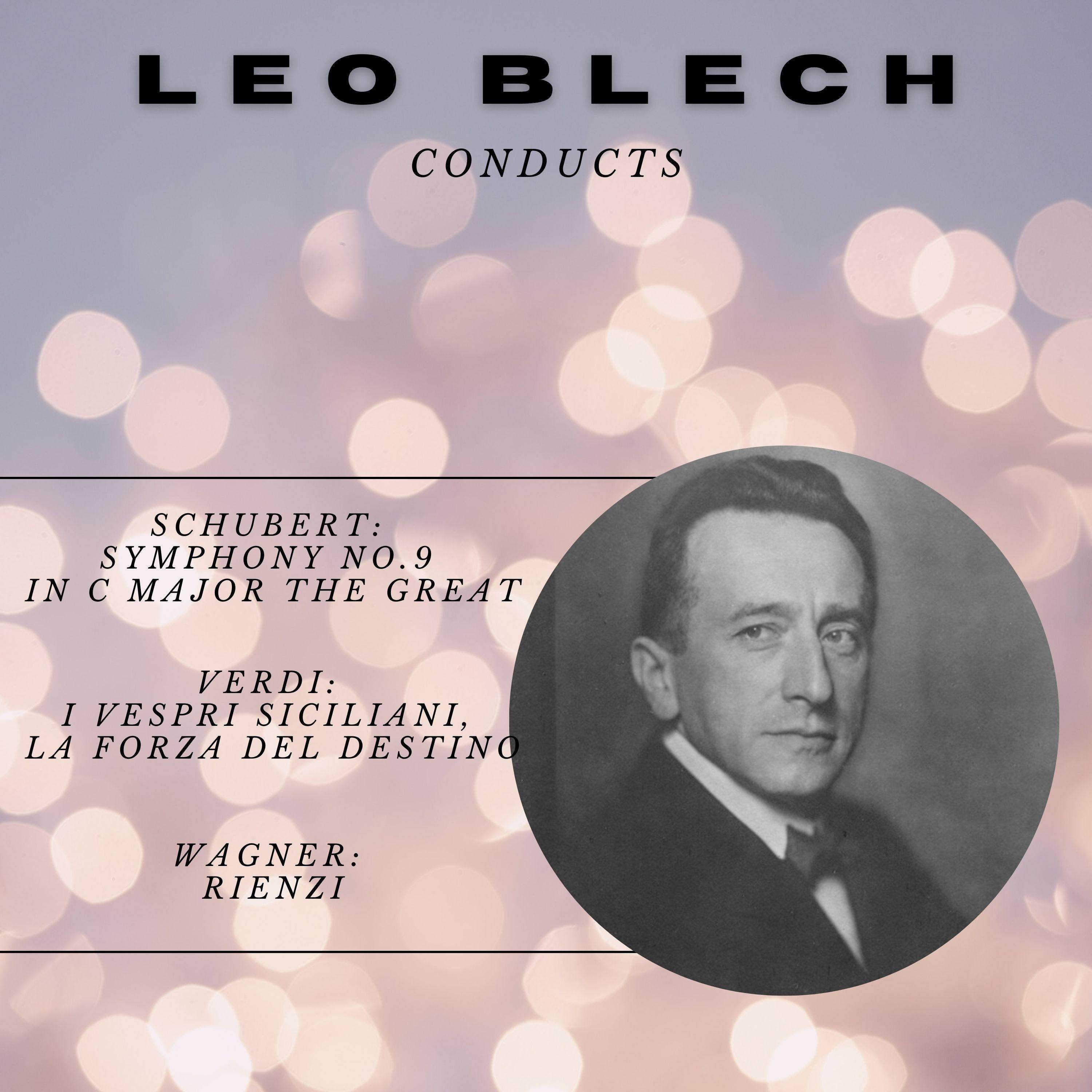 Leo Blech Conducts Schubert, Verdi and Wagner