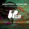 Naughty People (Autobotz Remix)专辑