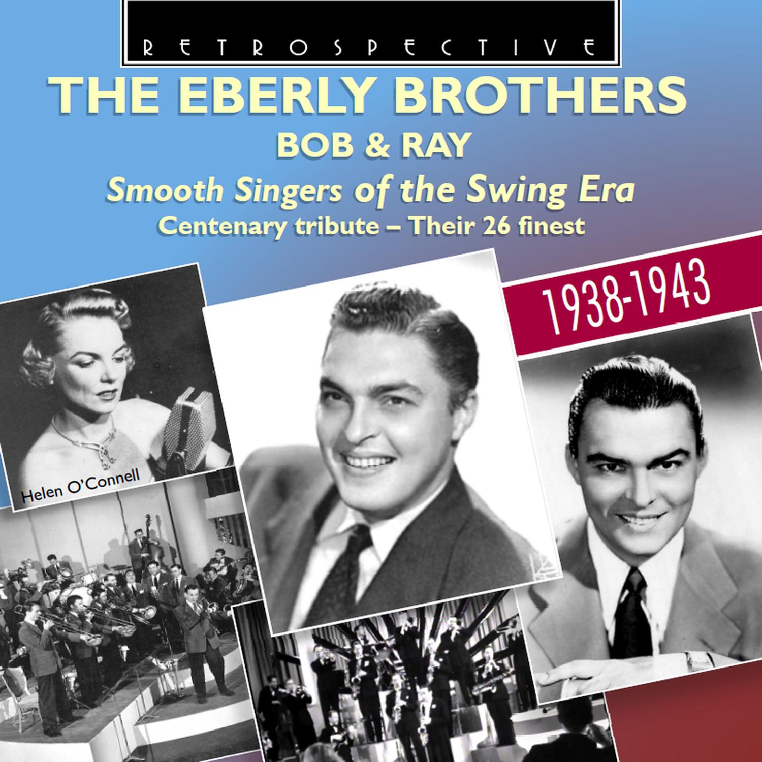 eberly 所属专辑:the eberly brothers: smooth singers of the swing