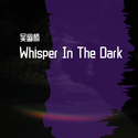 Whisper In The Dark