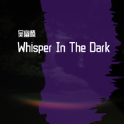 Whisper In The Dark