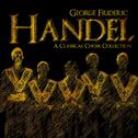 George Frideric Handel: A Classical Choir Collection专辑