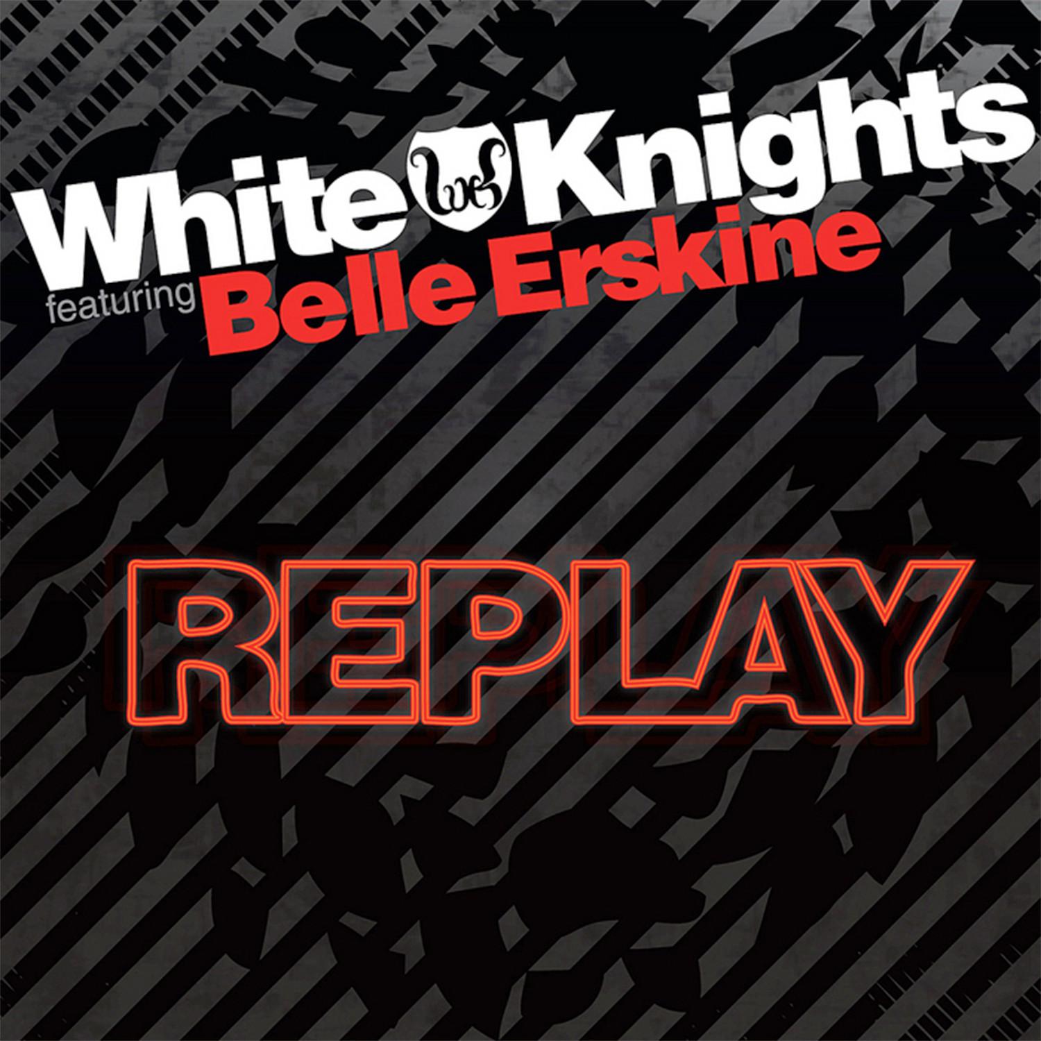 White Knights - Replay (Digital Dog Remix)