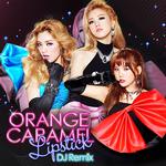 Orange Caramel Lipstick DJ Remix专辑