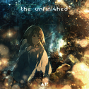The Unfinished专辑