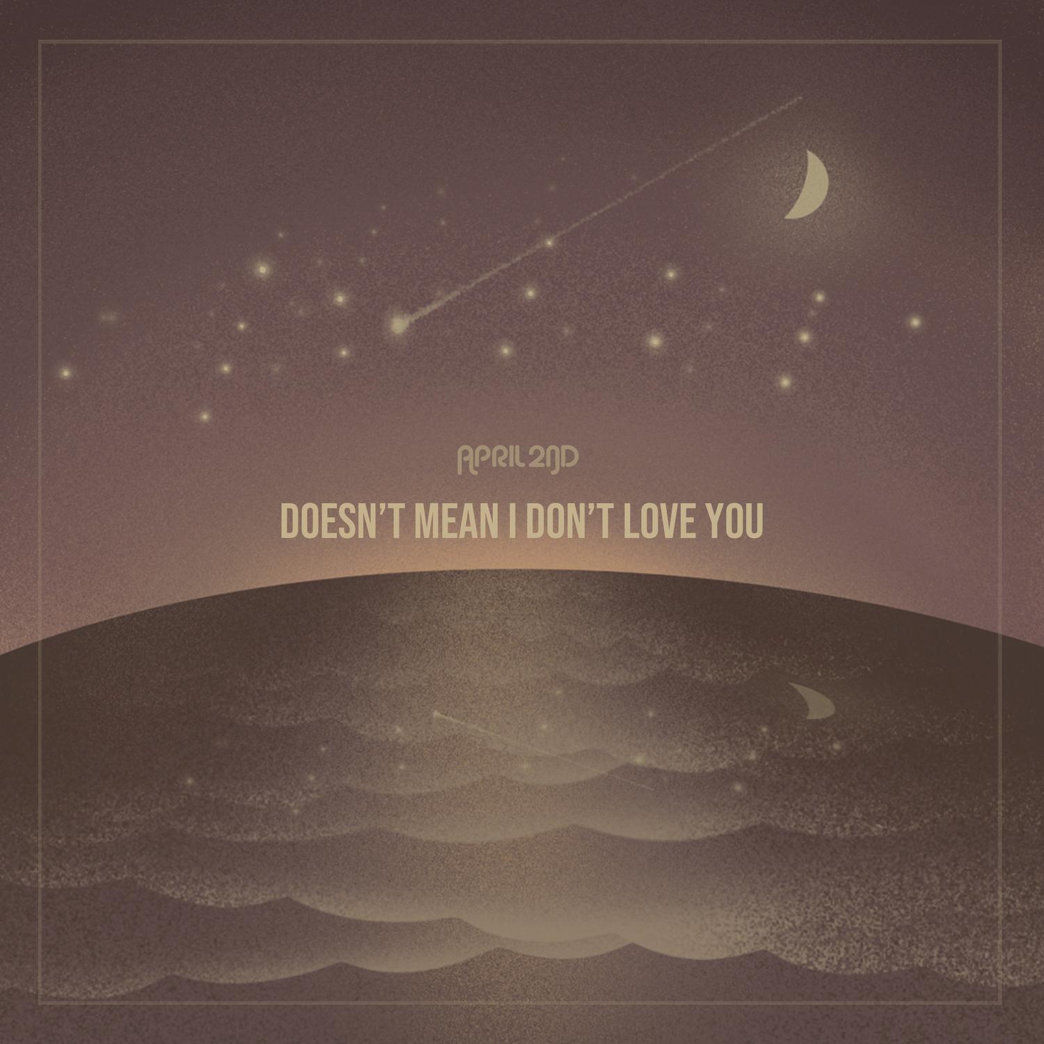 Doesn't Mean I Don't Love You