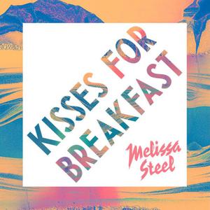 Kisses for Breakfast - Melissa Steel feat. Popcaan (karaoke) 带和声伴奏