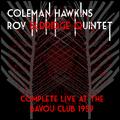 Coleman Hawkins - Roy Eldridge Quintet: Complete Live at the Bayou Club 1959