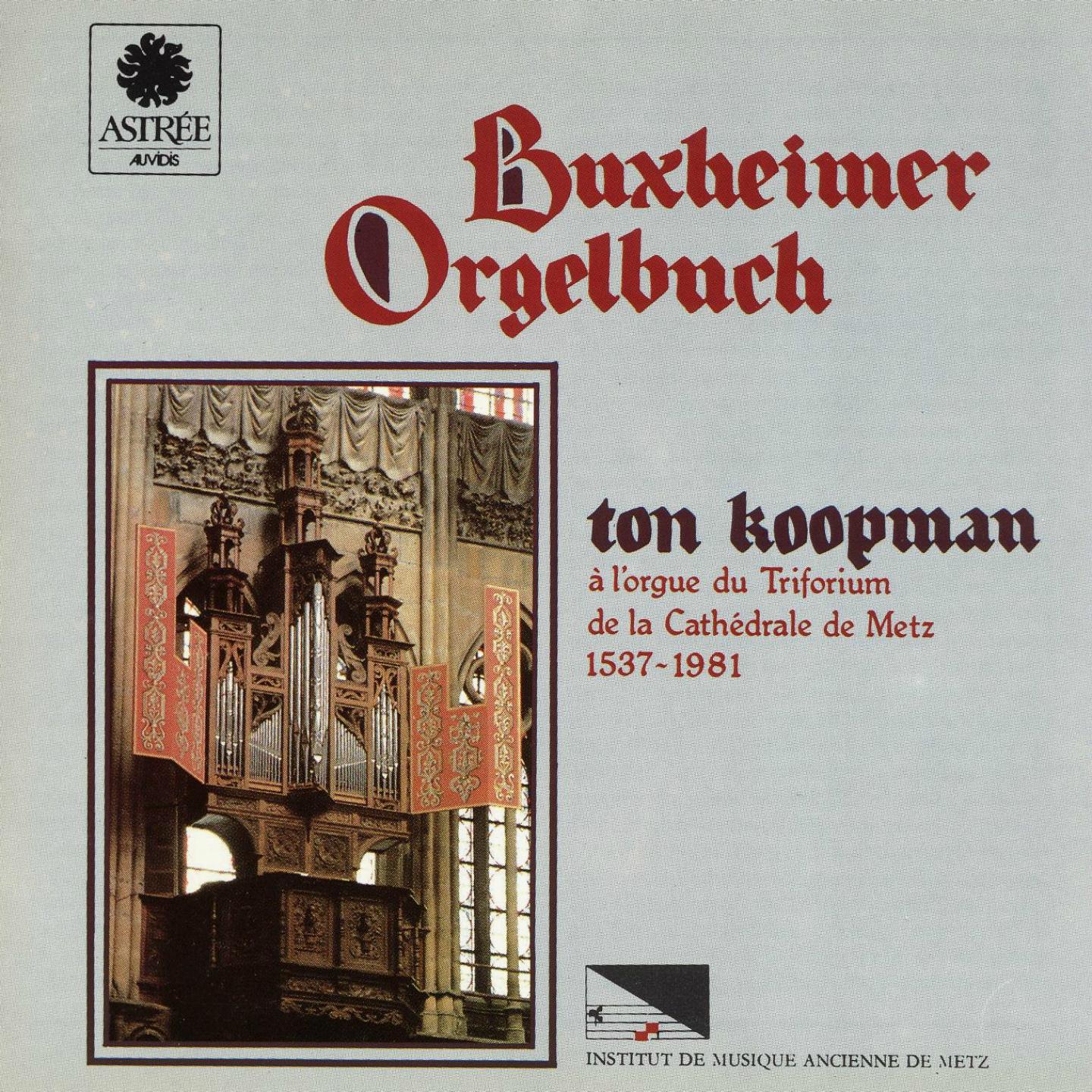 Buxheimer Orgelbuch (Orgue du Triforium de la Cathédrale de Metz)