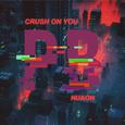Crush On You ( Original Mix )