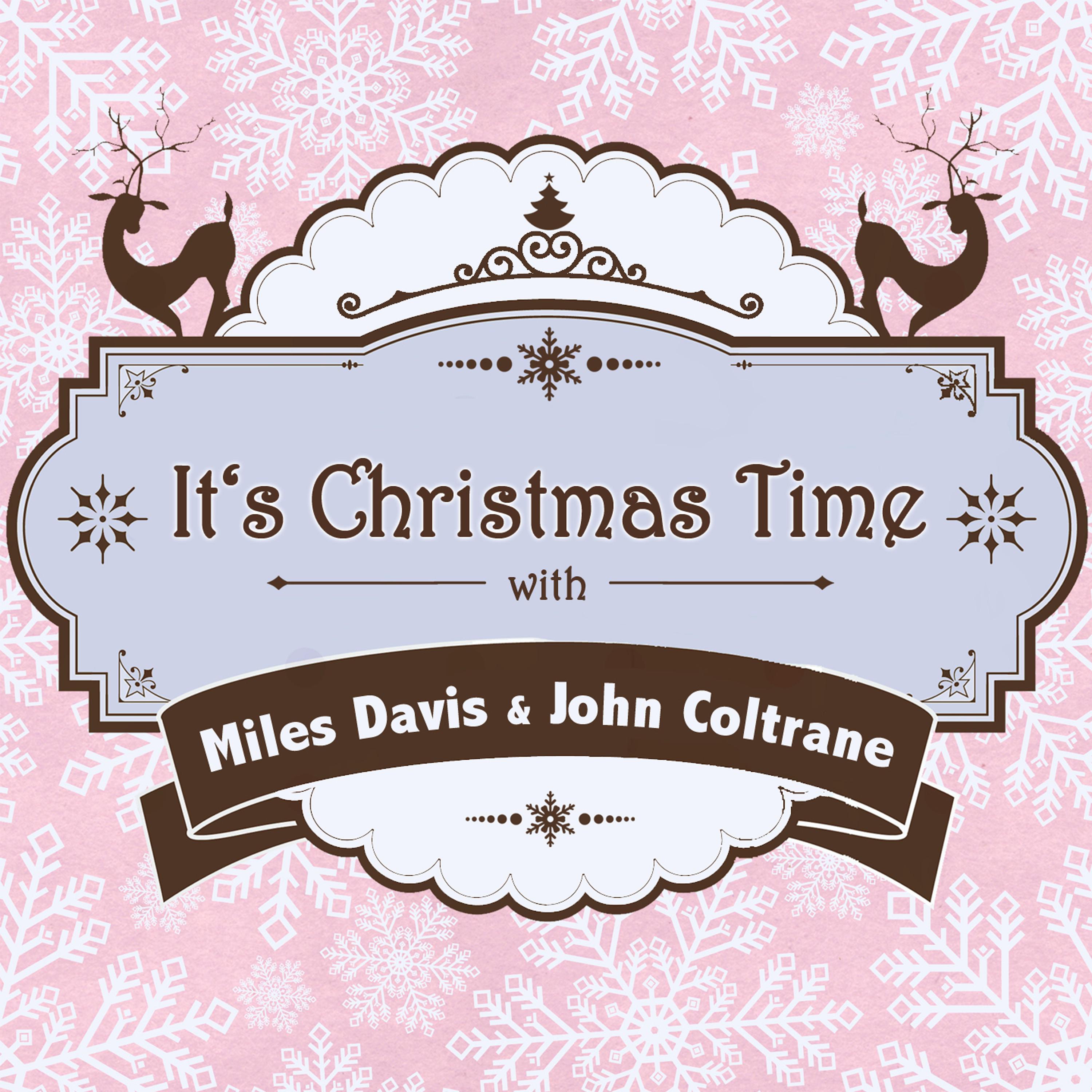 It's Christmas Time with Miles Davis & John Coltrane专辑
