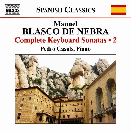 BLASCO DE NEBRA, M.: Keyboard Sonatas (Complete), Vol. 2 (Pedro Casals)