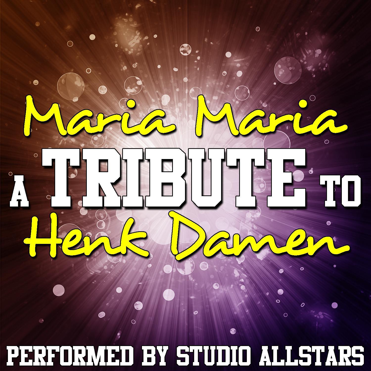 Maria Maria (A Tribute to Henk Damen) - Single专辑