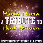 Maria Maria (A Tribute to Henk Damen) - Single专辑