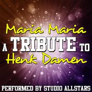 Maria Maria (A Tribute to Henk Damen) - Single