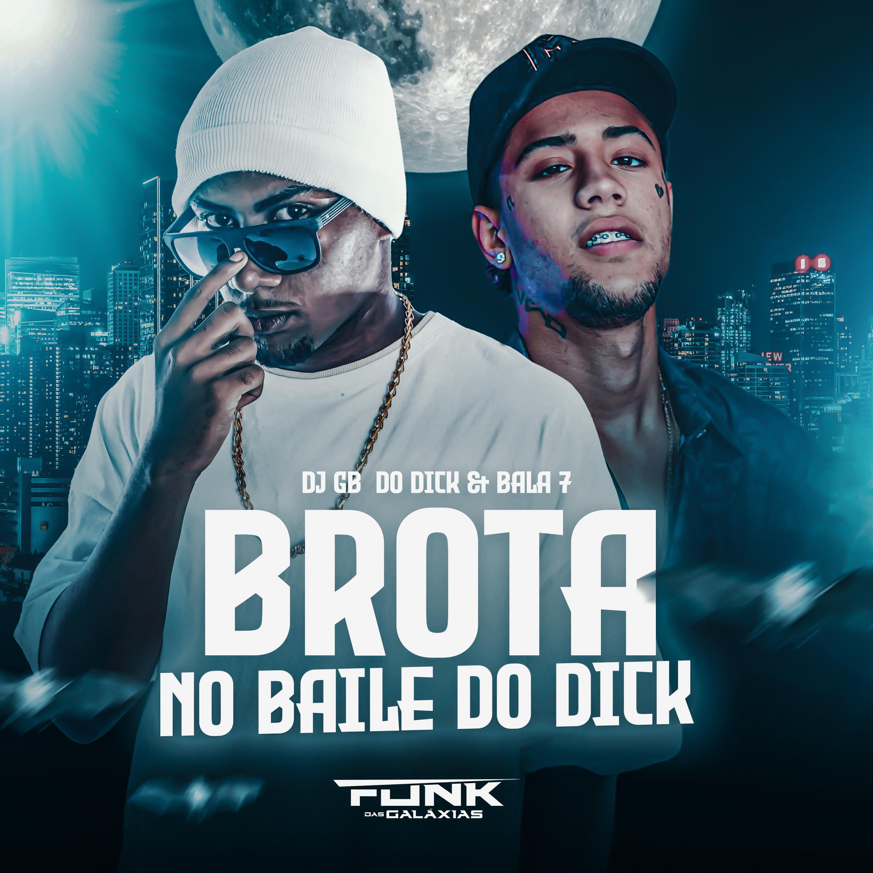 DJ GB do Dick - Brota no Baile do ****