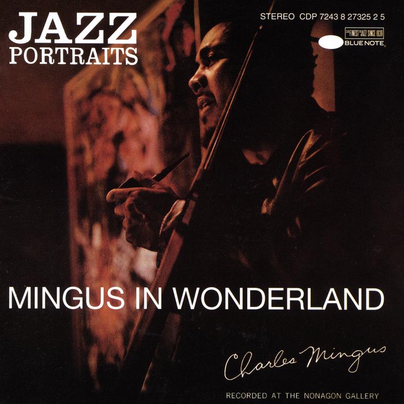 Jazz Portraits-Mingus In Wonderland