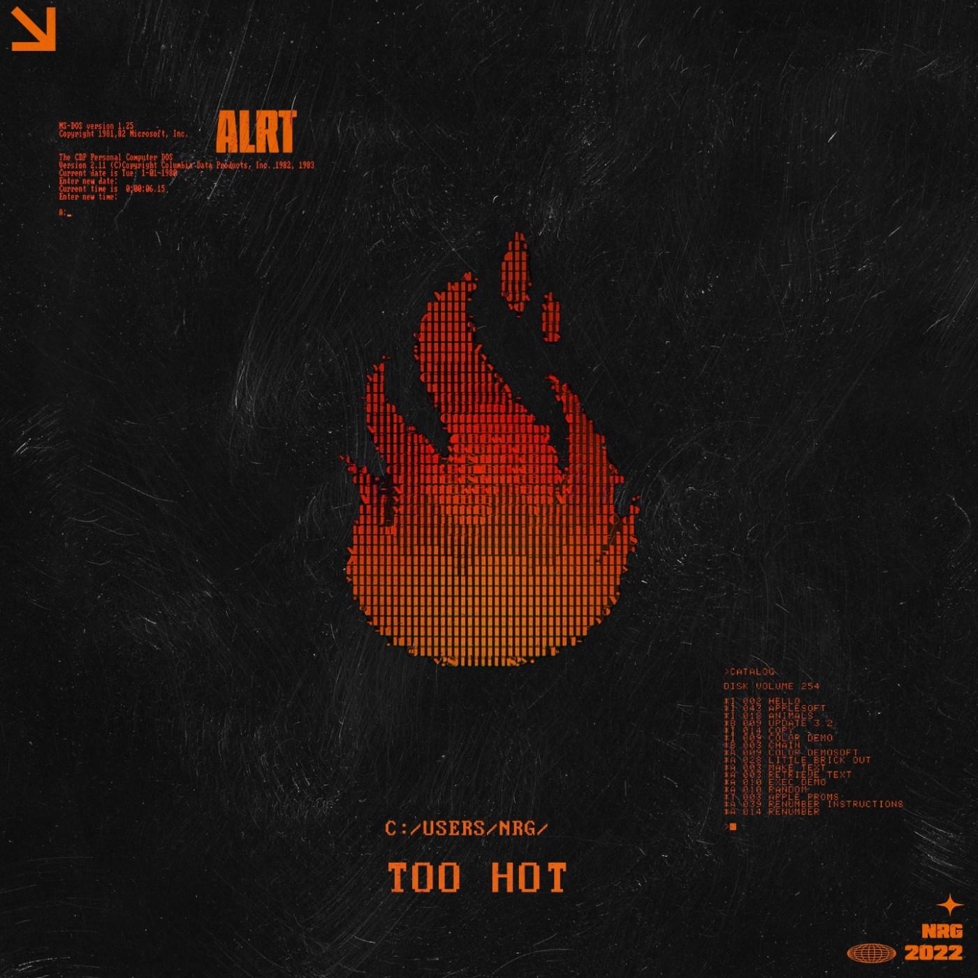 ALRT - Too Hot