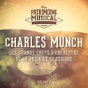 Les grands chefs d'orchestre de la musique classique : Charles Munch, Vol. 1