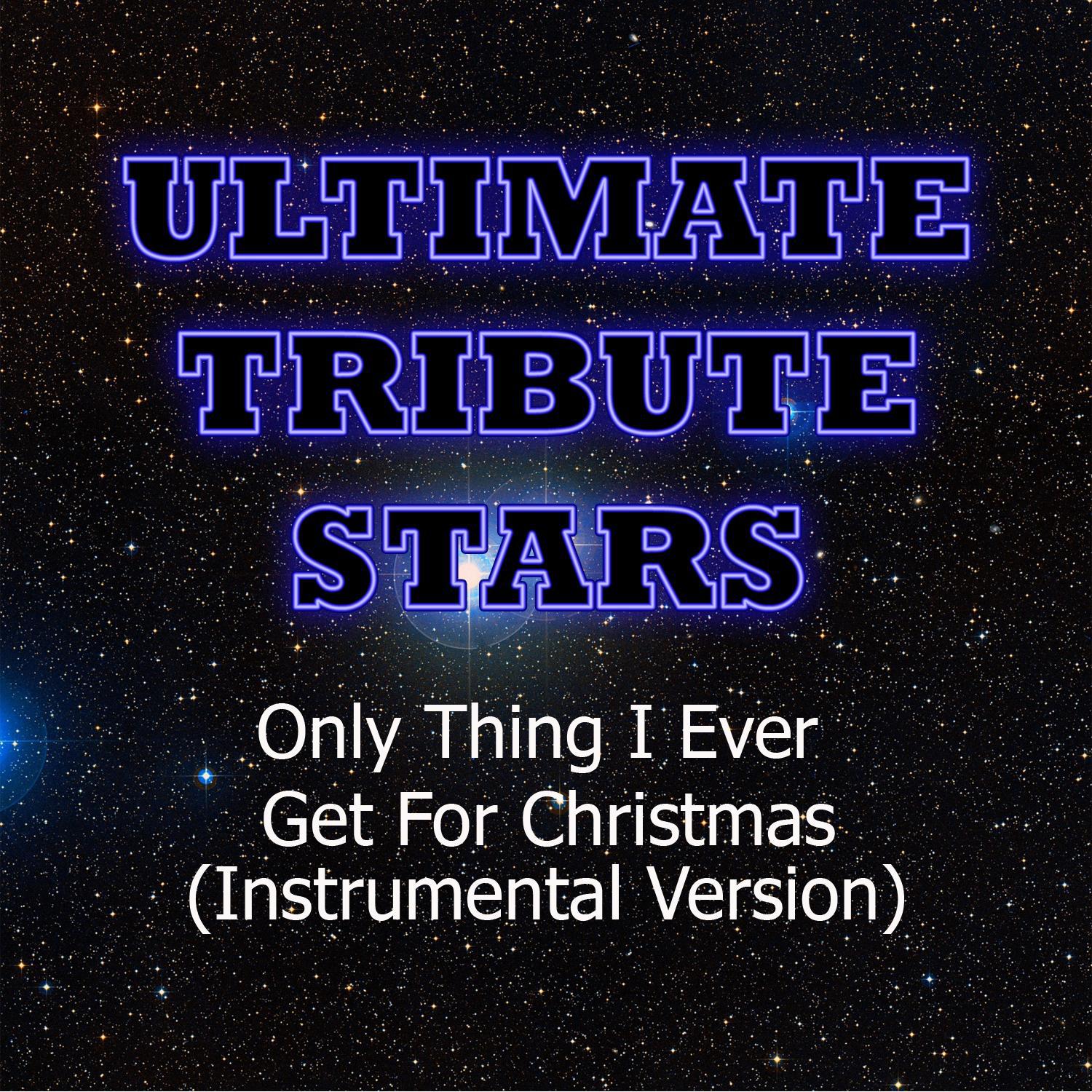 Justin Bieber - Only Thing I Ever Get For Christmas (Instrumental Version)专辑