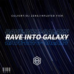 Rave Into Galaxy