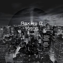 Rax to B 1990S