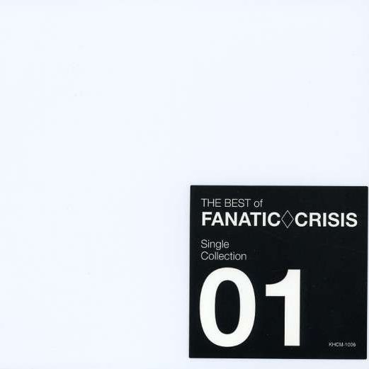 THE BEST of FANATIC CRISIS Single Collection 01