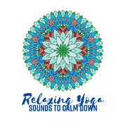 Relaxing Yoga Sounds to Calm Down
