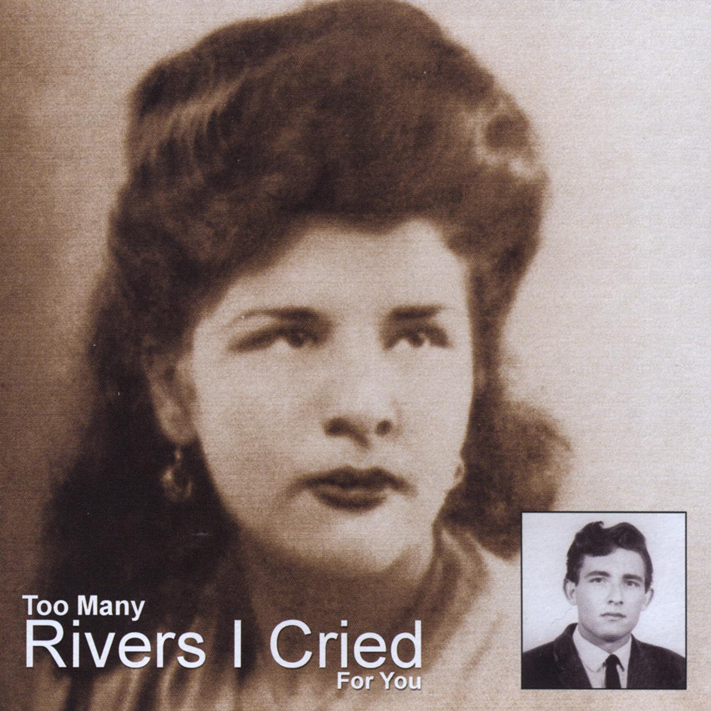''Too Many Rivers''