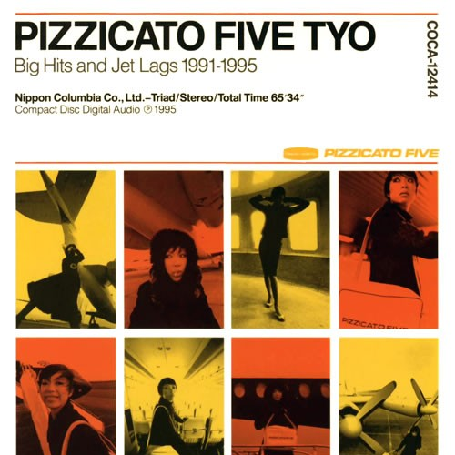 Pizzicato Five TYO - big hits and jet lags 1991-1995专辑