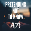 Pretending Not To Know