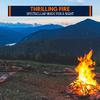 Ambient Fire Focus Music - Sparkling Sounds of Fire Being Fed