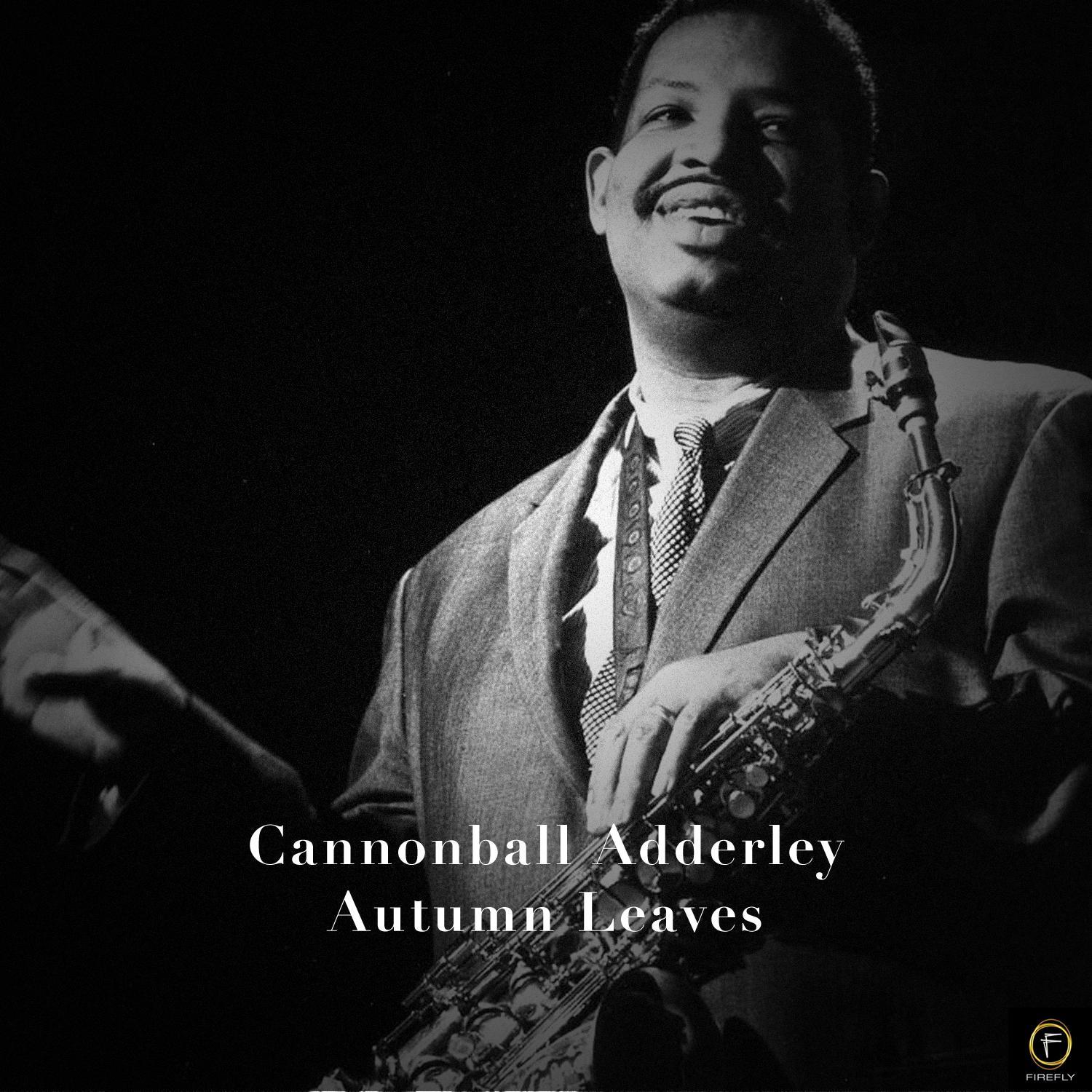 Cannonball Adderley, Autumn Leaves