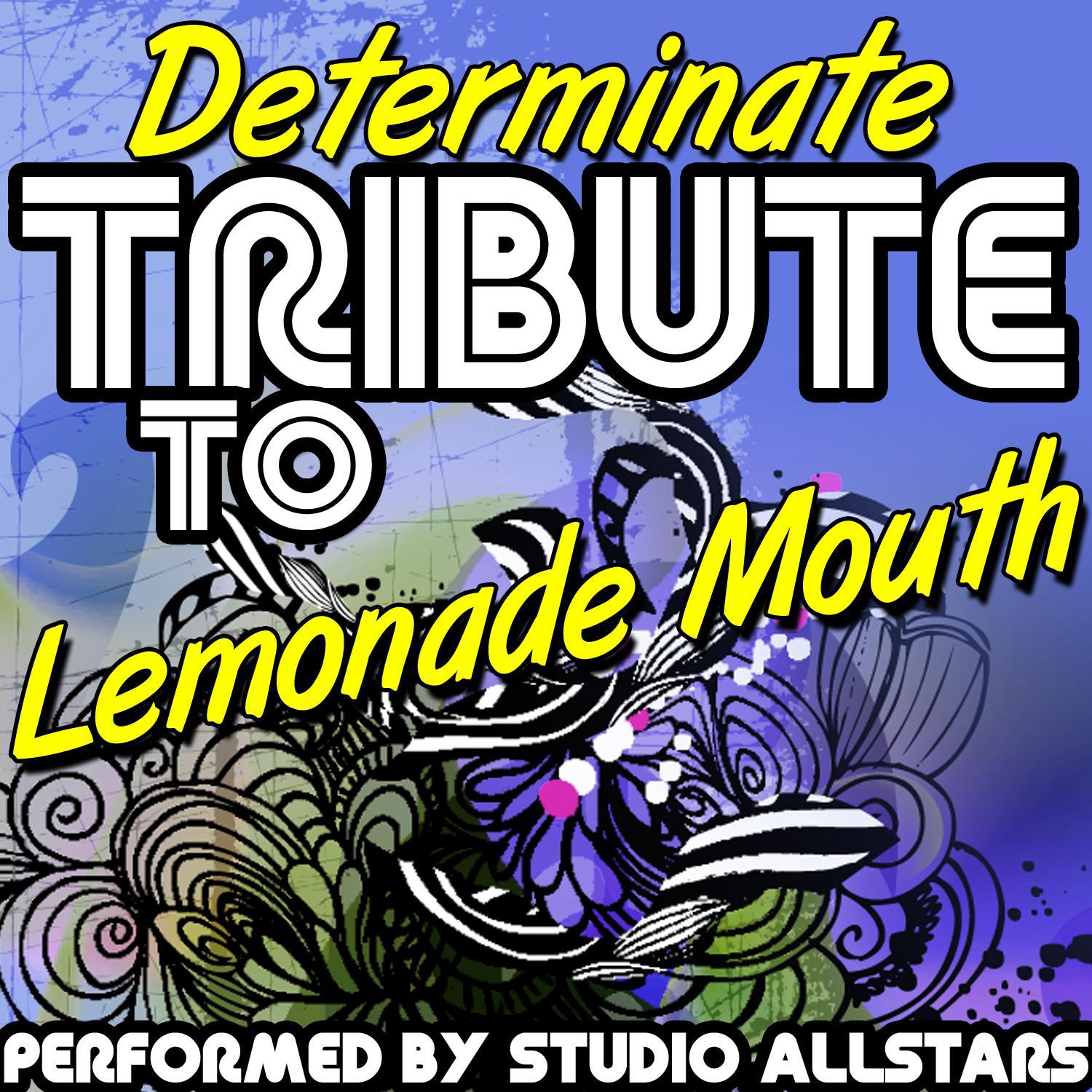 Determinate (Tribute to Lemonade Mouth) - Single专辑