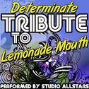 Determinate (Tribute to Lemonade Mouth) - Single专辑