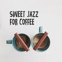 Sweet Jazz for Coffee专辑