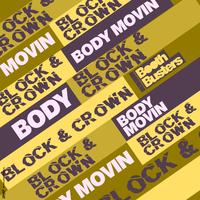 Block & Crown - Body Movin (Extended Mix)