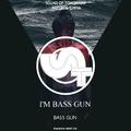 I'm Bass Gun