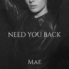 Mae - Need You Back