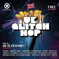 THIS IS UK GLITCH HOP! Volume #1