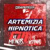 Dj Vitinho Zn - ARTEMIZIA HIPNÓTICA