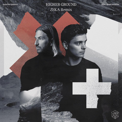 Martin Garrix-Higher Ground（ZEKA remix）