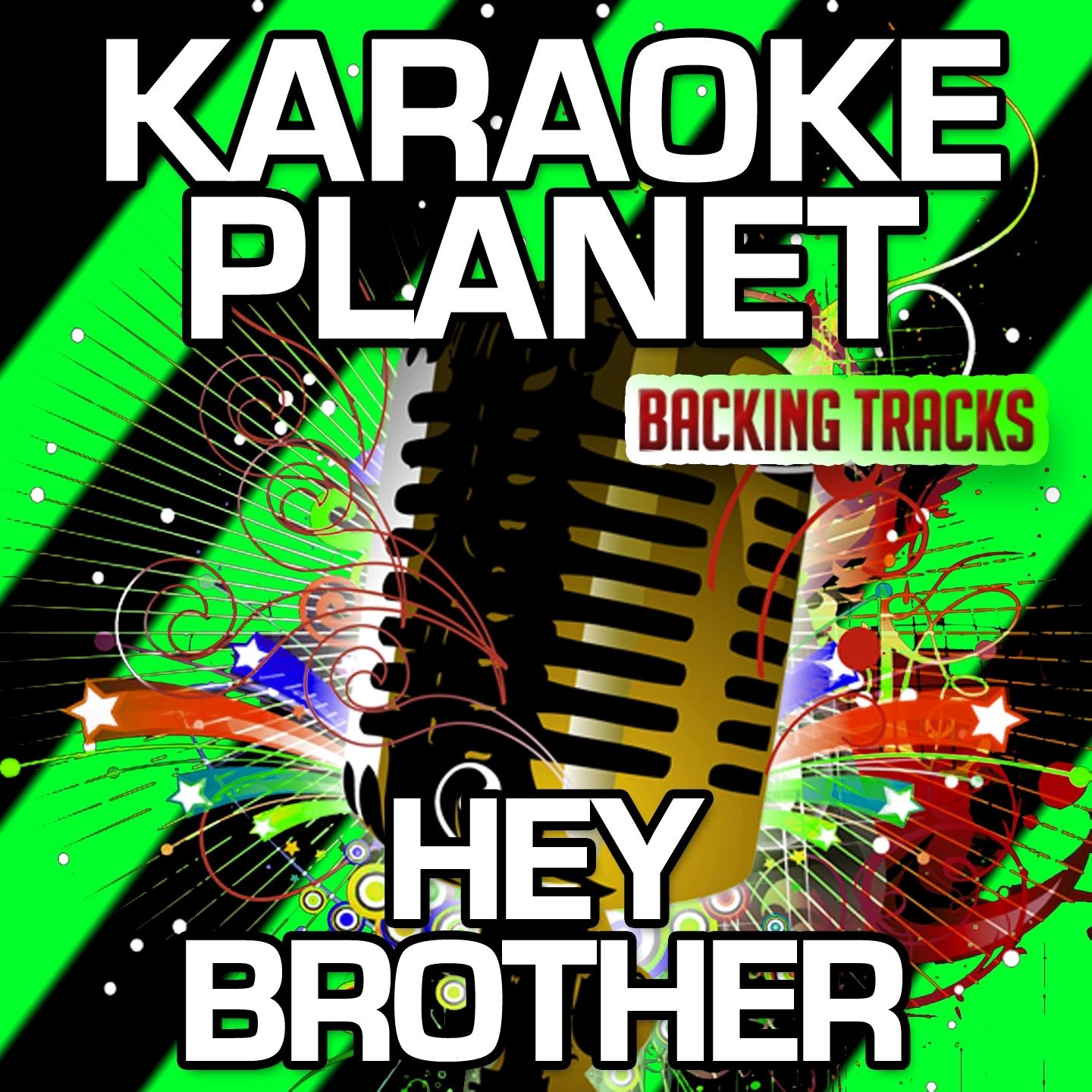 Hey Brother (Karaoke Version)