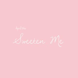 Sweeten Me