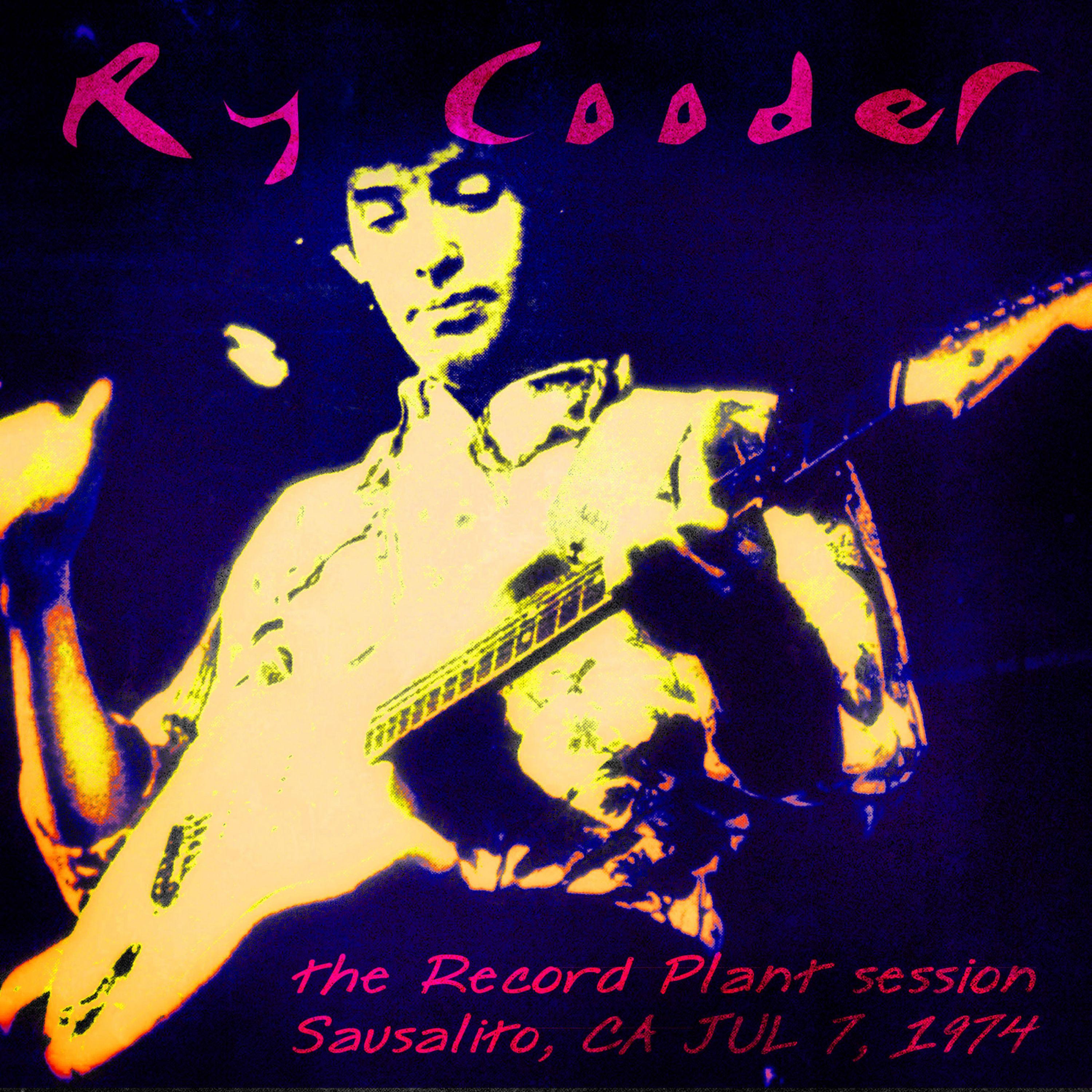 Live At The Record Plant Session, Sausalito, Ca, July 7, 1974 (Remastered)